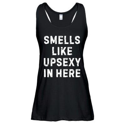 Smell Like Upsexy In Here Funny Meme Sarcastic Ladies Essential Flowy Tank