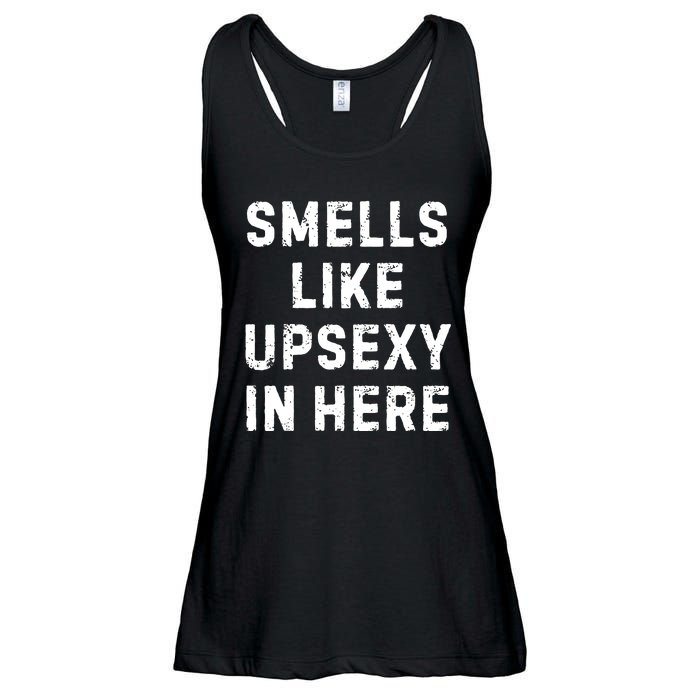 Smell Like Upsexy In Here Funny Meme Sarcastic Ladies Essential Flowy Tank