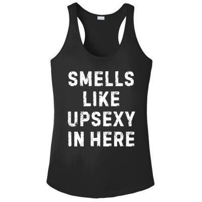 Smell Like Upsexy In Here Funny Meme Sarcastic Ladies PosiCharge Competitor Racerback Tank