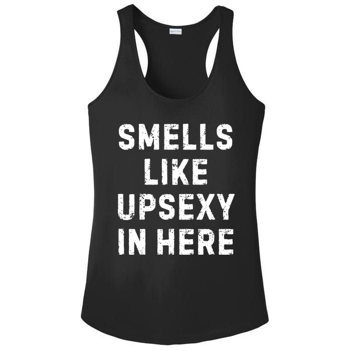 Smell Like Upsexy In Here Funny Meme Sarcastic Ladies PosiCharge Competitor Racerback Tank