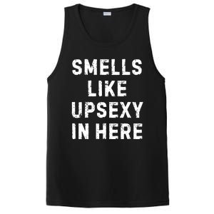 Smell Like Upsexy In Here Funny Meme Sarcastic PosiCharge Competitor Tank