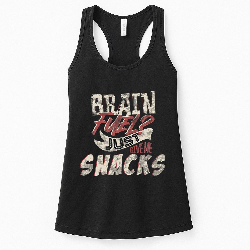 Snack LoverS Ultimate Brain Fuel Humor Womens Tank Top