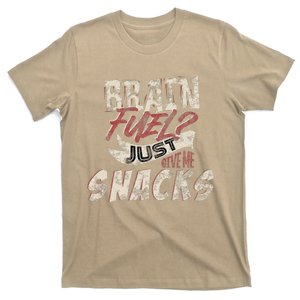 Snack LoverS Ultimate Brain Fuel Humor T-Shirt