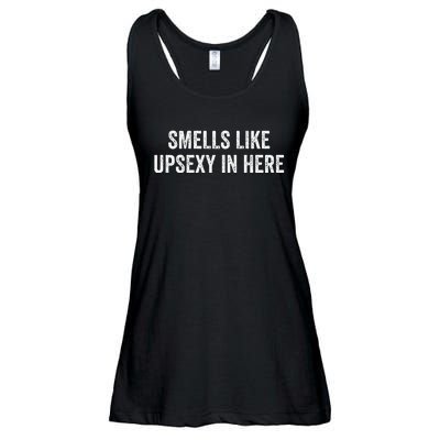 Smells Like Up Sexy In Here Ladies Essential Flowy Tank