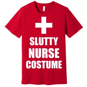 Slutty Nurse Costume Premium T-Shirt