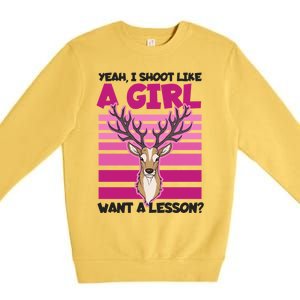 Shoot Like Want A Lesson Design Deer Hunting Meaningful Gift Premium Crewneck Sweatshirt