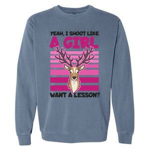 Shoot Like Want A Lesson Design Deer Hunting Meaningful Gift Garment-Dyed Sweatshirt