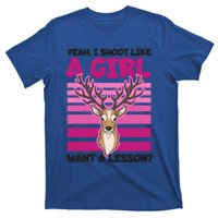 Shoot Like Want A Lesson Design Deer Hunting Meaningful Gift T-Shirt