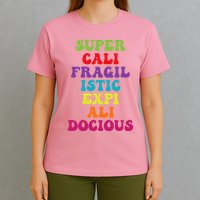 Supercalifragilisticexpialidocious Longest Word T-Shirt