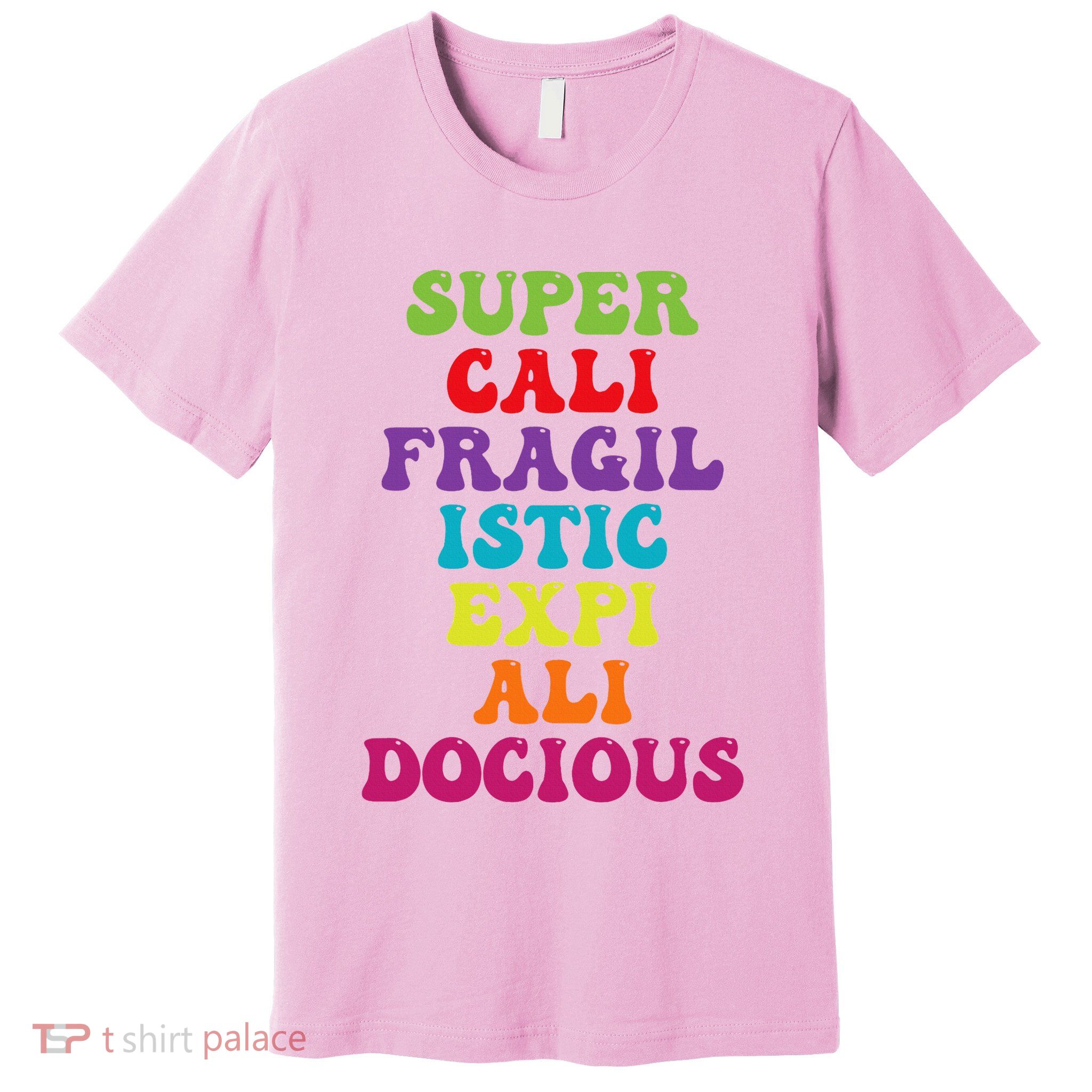 Supercalifragilisticexpialidocious Longest Word Premium T-Shirt