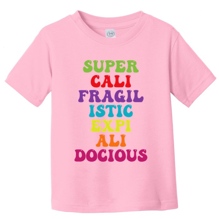 Supercalifragilisticexpialidocious Longest Word Toddler T-Shirt