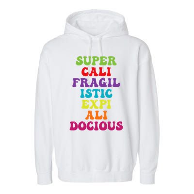 Supercalifragilisticexpialidocious Longest Word Garment-Dyed Fleece Hoodie