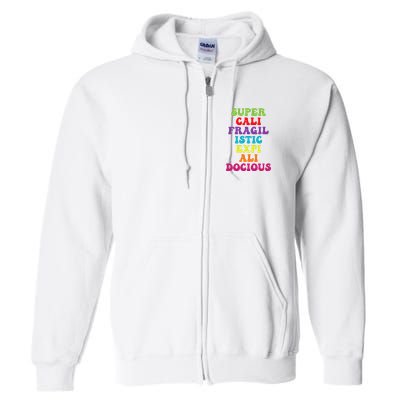 Supercalifragilisticexpialidocious Longest Word Full Zip Hoodie