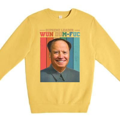 Supreme Leader Wun Dum Fuc Funny Anti Joe Biden Premium Crewneck Sweatshirt