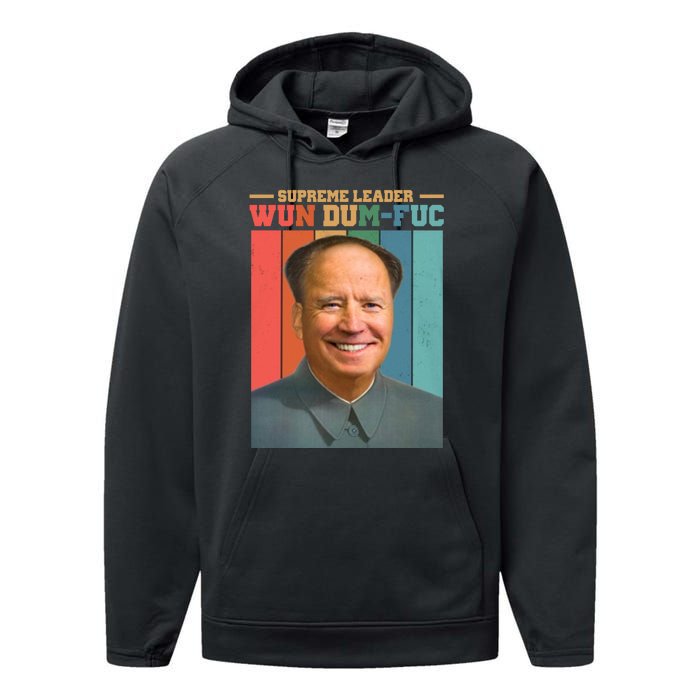 Supreme Leader Wun Dum Fuc Funny Anti Joe Biden Performance Fleece Hoodie