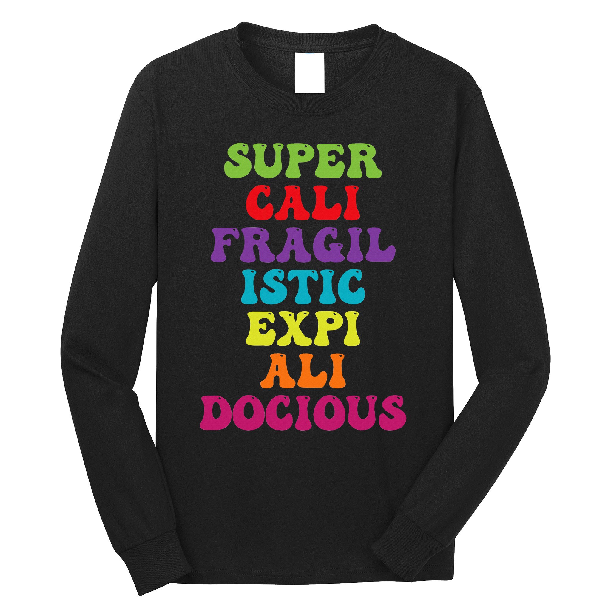 Supercalifragilisticexpialidocious Longest Word Groovy Long Sleeve Shirt