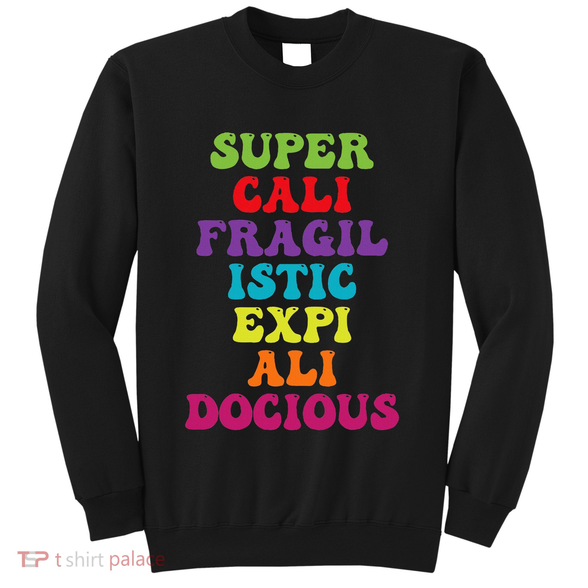 Supercalifragilisticexpialidocious Longest Word Groovy Sweatshirt