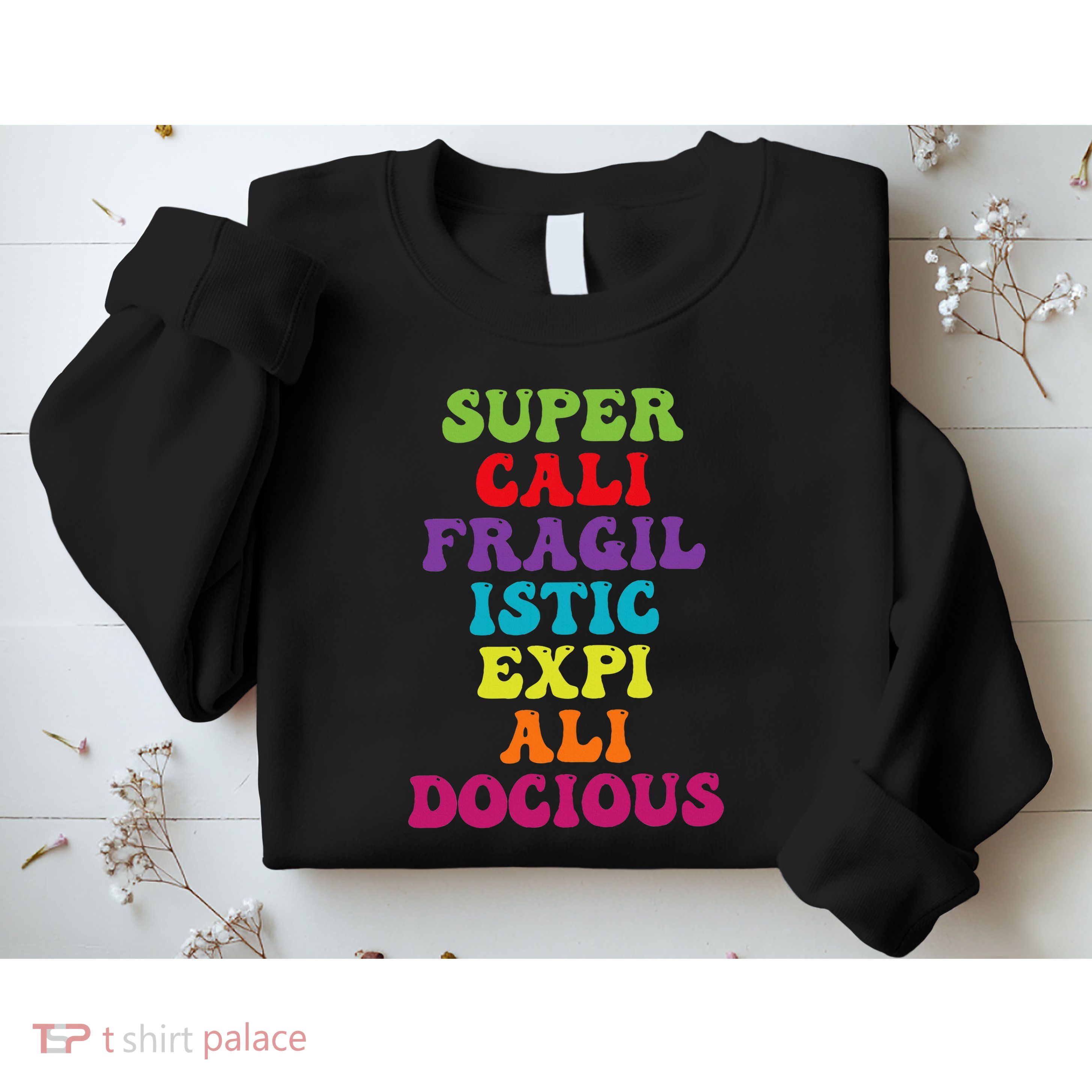 Supercalifragilisticexpialidocious Longest Word Groovy Sweatshirt