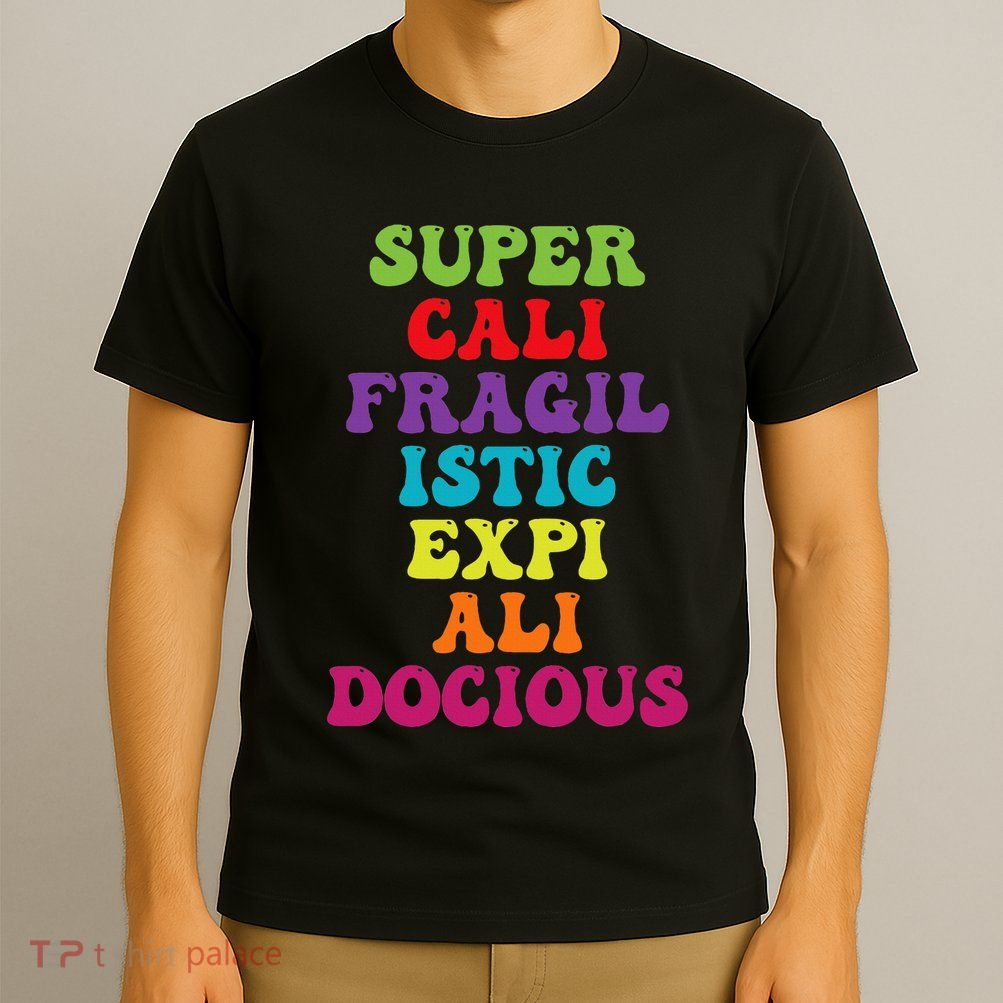 Supercalifragilisticexpialidocious Longest Word Groovy T-Shirt