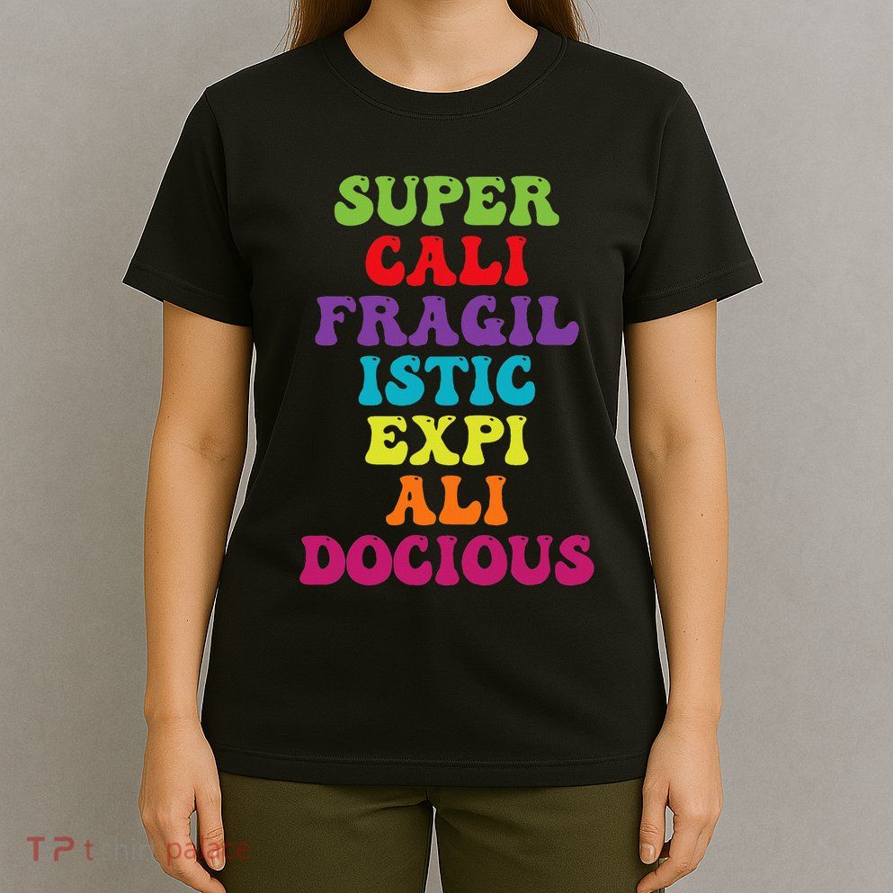 Supercalifragilisticexpialidocious Longest Word Groovy T-Shirt