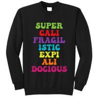 Supercalifragilisticexpialidocious Longest Word Groovy Tall Sweatshirt