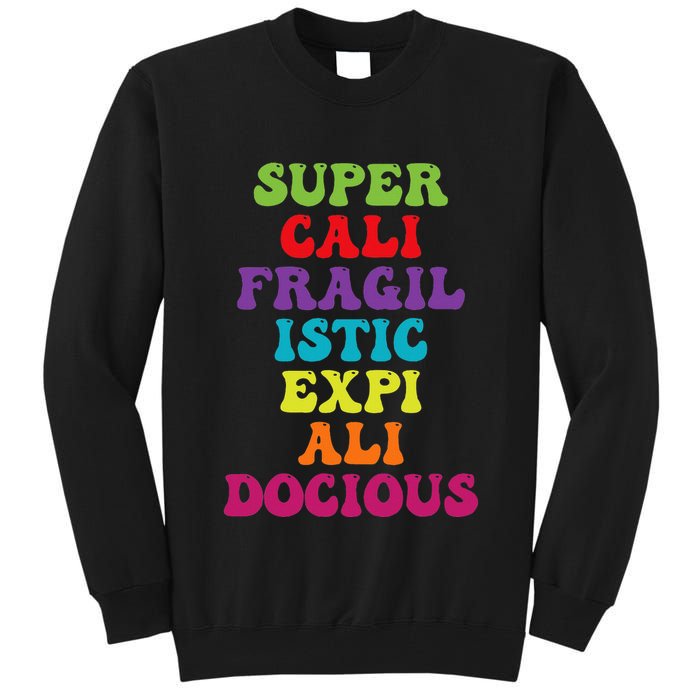 Supercalifragilisticexpialidocious Longest Word Groovy Tall Sweatshirt