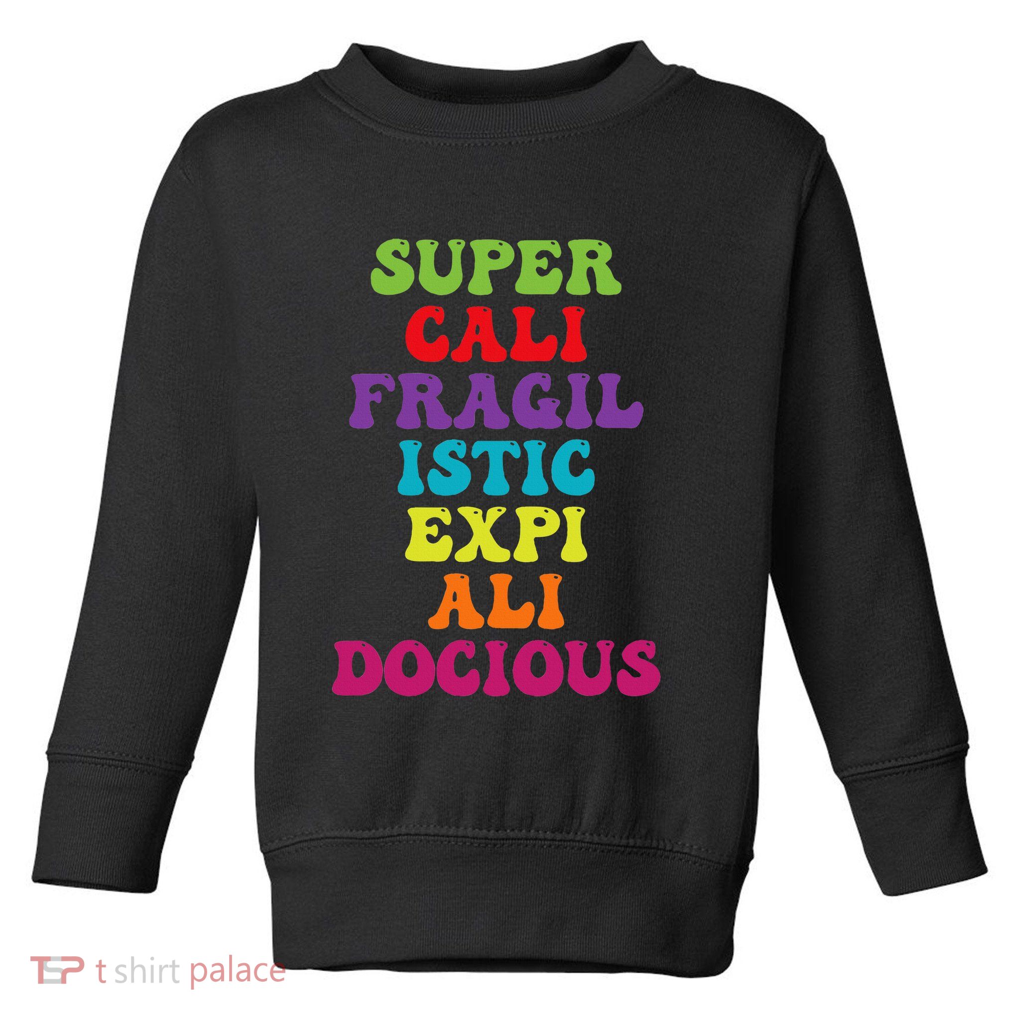 Supercalifragilisticexpialidocious Longest Word Groovy Toddler Sweatshirt