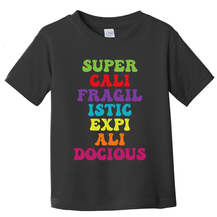 Supercalifragilisticexpialidocious Longest Word Groovy Toddler T-Shirt