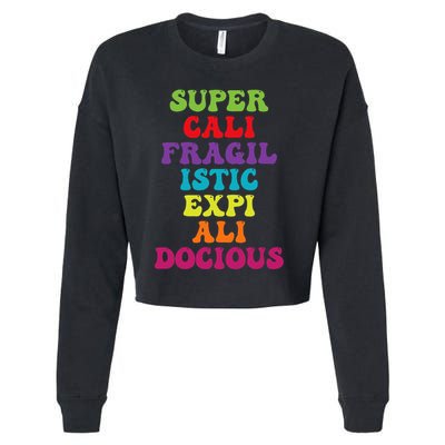Supercalifragilisticexpialidocious Longest Word Groovy Cropped Pullover Crew