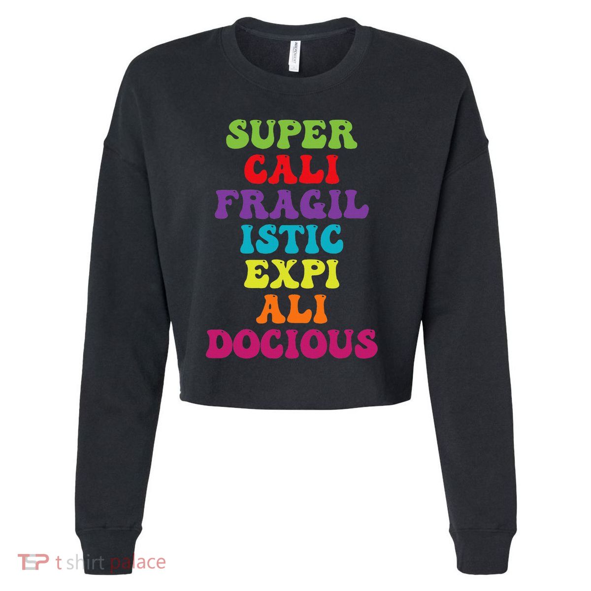 Supercalifragilisticexpialidocious Longest Word Groovy Cropped Pullover Crew