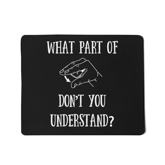 Sign Language What Part Of No Mousepad