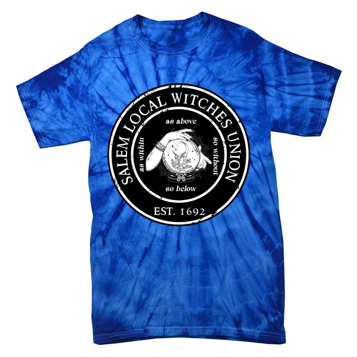 Salem Local Witches Union Est 1692 Crystal Ball Halloween Gift Tie-Dye T-Shirt