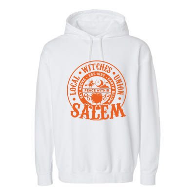 Salem Local Witches Union Sky Above Earth Est 1692 Halloween Gift Garment-Dyed Fleece Hoodie