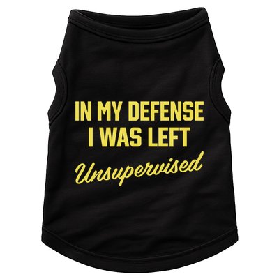 Steve Lehto Wearing In My Defense I Was Left Unsupervised Doggie Tank