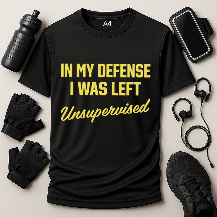 Steve Lehto Wearing In My Defense I Was Left Unsupervised Performance Shirt