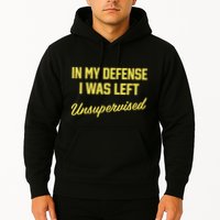 Steve Lehto Wearing In My Defense I Was Left Unsupervised Hoodie