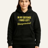 Steve Lehto Wearing In My Defense I Was Left Unsupervised Hoodie