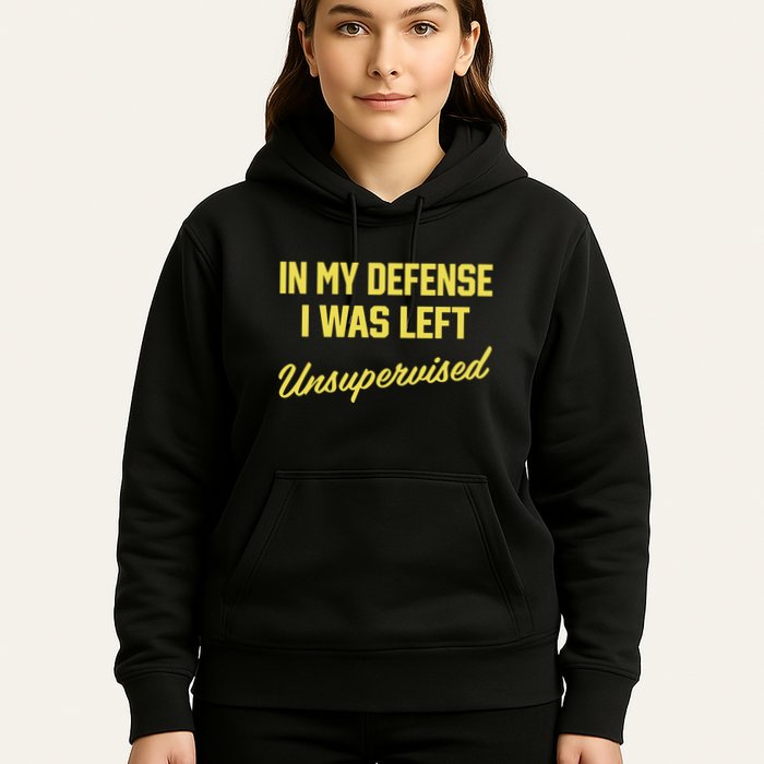 Steve Lehto Wearing In My Defense I Was Left Unsupervised Hoodie