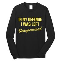 Steve Lehto Wearing In My Defense I Was Left Unsupervised Long Sleeve Shirt