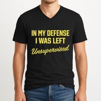 Steve Lehto Wearing In My Defense I Was Left Unsupervised V-Neck T-Shirt