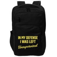 Steve Lehto Wearing In My Defense I Was Left Unsupervised Impact Tech Backpack