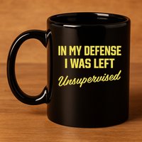 Steve Lehto Wearing In My Defense I Was Left Unsupervised 11oz C Handle Ceramic Mug