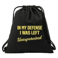 Steve Lehto Wearing In My Defense I Was Left Unsupervised Drawstring Bag
