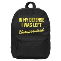 Steve Lehto Wearing In My Defense I Was Left Unsupervised 16 in Basic Backpack
