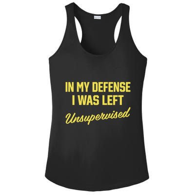 Steve Lehto Wearing In My Defense I Was Left Unsupervised Ladies PosiCharge Competitor Racerback Tank