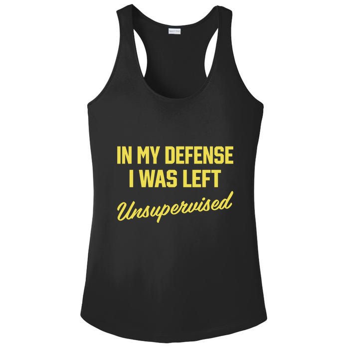 Steve Lehto Wearing In My Defense I Was Left Unsupervised Ladies PosiCharge Competitor Racerback Tank