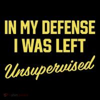 Steve Lehto Wearing In My Defense I Was Left Unsupervised Womens Tank Top