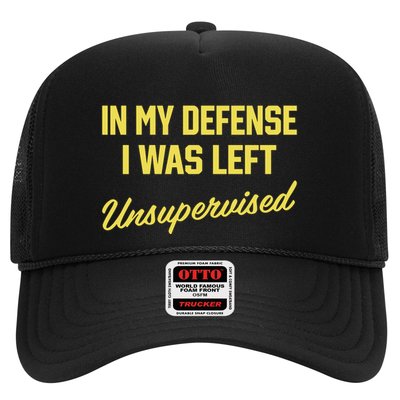 Steve Lehto Wearing In My Defense I Was Left Unsupervised Trucker Hat
