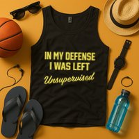 Steve Lehto Wearing In My Defense I Was Left Unsupervised Tank Top