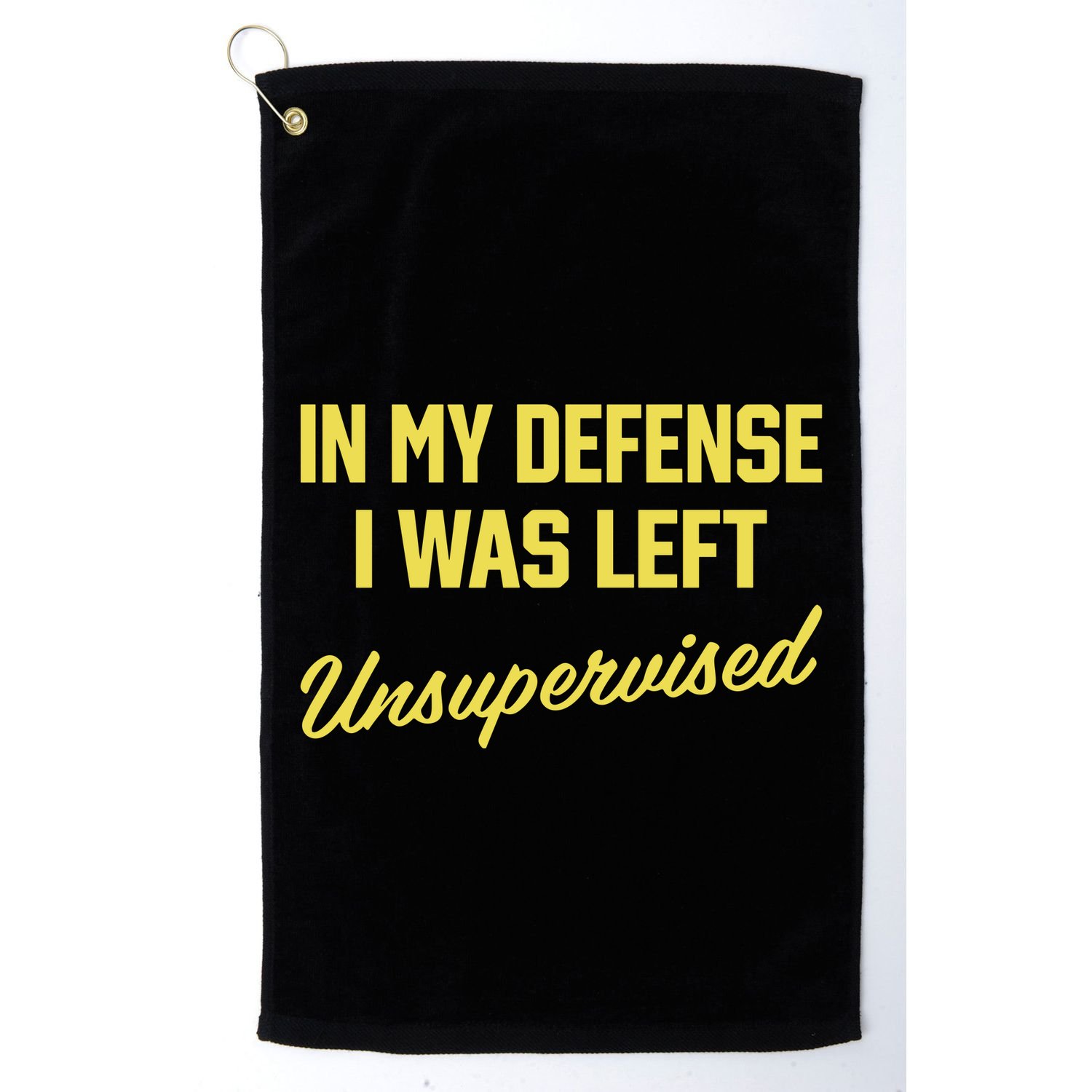 Steve Lehto Wearing In My Defense I Was Left Unsupervised Golf Towel